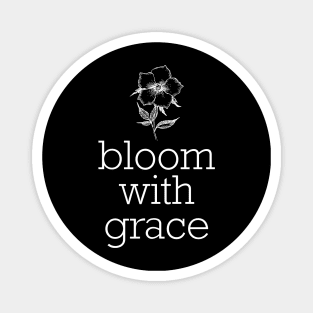 Bloom With Grace Magnet